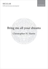 Bring Me All Your Dreams SATB choral sheet music cover